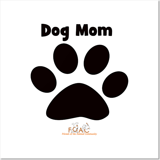 Dog Mom Wall Art by Friends of the Animal Community